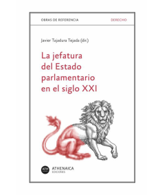 LA JEFATURA DEL ESTADO PARLAMENTARIO EN EL SIGLO XXI