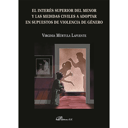 EL INTERES SUPERIOR DEL MENOR Y LAS MEDIDAS CIVILES A ADOPTAR EN SUPUESTOS DE VIOLENCIA DE GENERO
