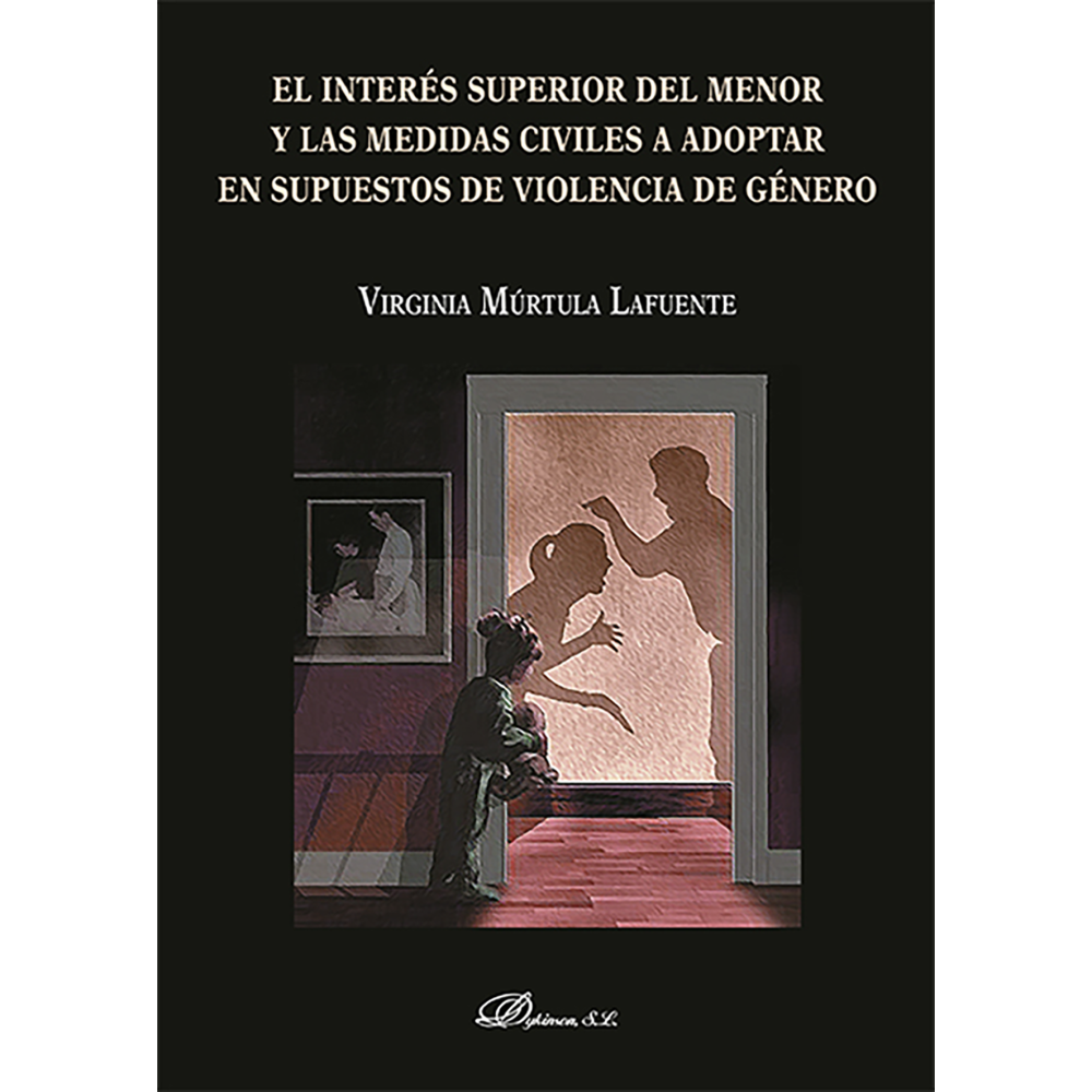 EL INTERES SUPERIOR DEL MENOR Y LAS MEDIDAS CIVILES A ADOPTAR EN SUPUESTOS DE VIOLENCIA DE GENERO