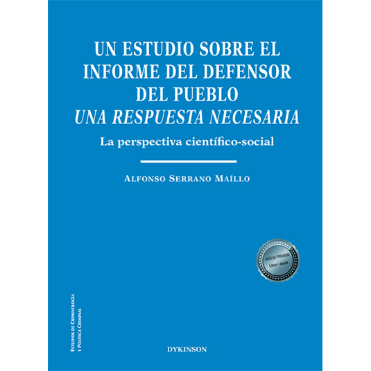 UN ESTUDIO SOBRE EL INFORME DEL DEFENSOR DEL PUEBLO. UNA RESPUESTA NECESARIA
