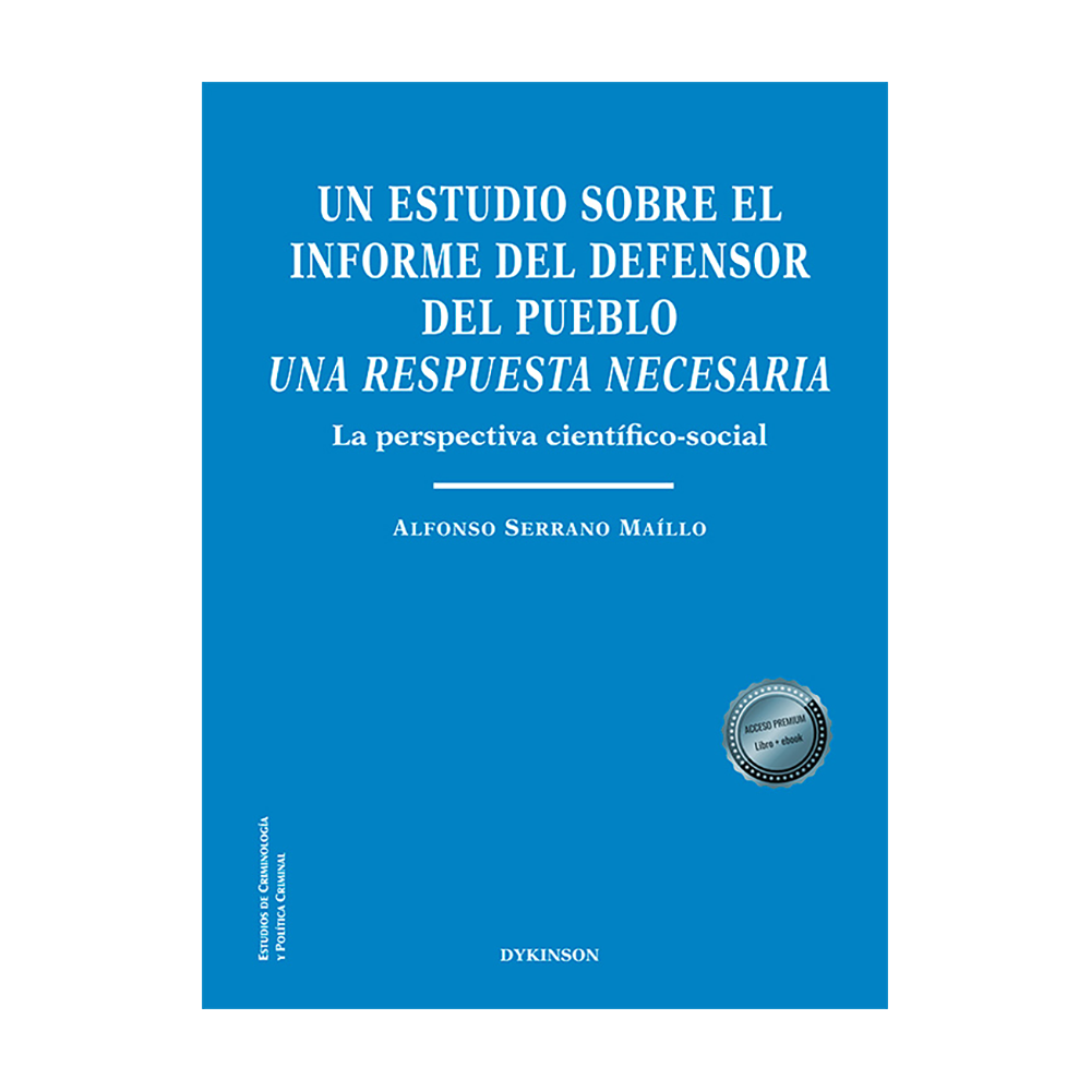 UN ESTUDIO SOBRE EL INFORME DEL DEFENSOR DEL PUEBLO. UNA RESPUESTA NECESARIA