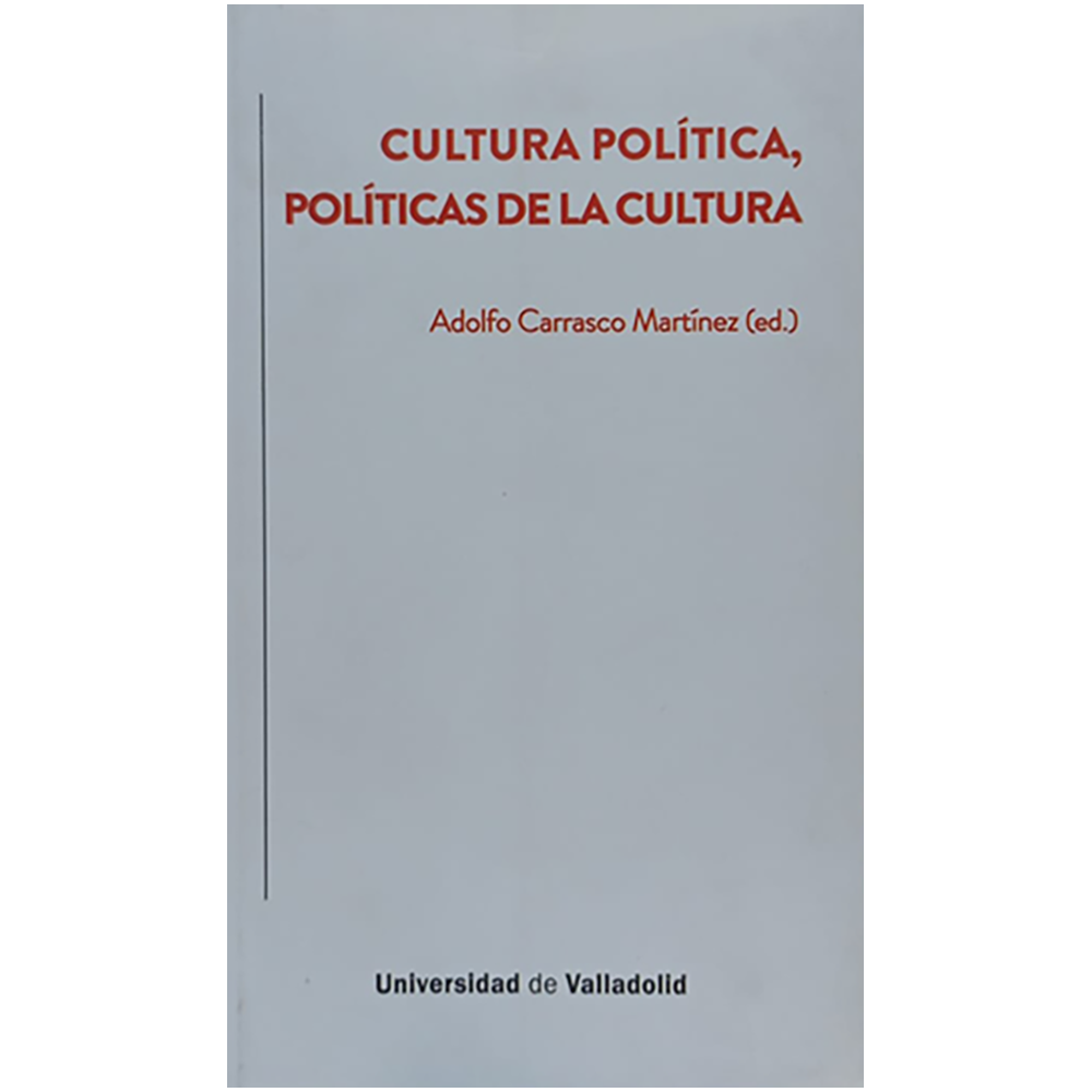 CULTURA POLÍTICA, POLÍTICAS DE LA CULTURA