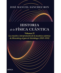 HISTORIA DE LA FÍSICA CUÁNTICA. VOLUMEN II