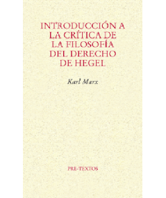 NTRODUCCIÓN A LA CRÍTICA DE LA FILOSOFÍA DEL DERECHO DE HEGEL