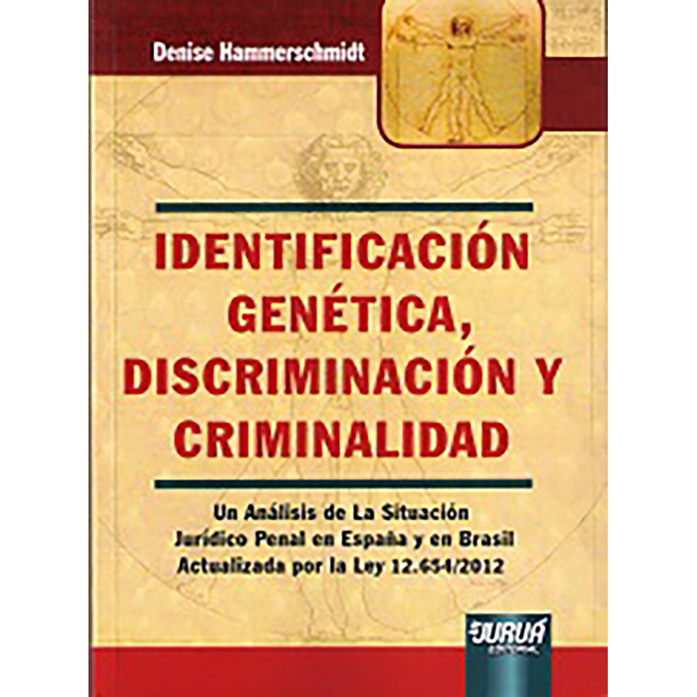 IDENTIFICACIÓN GENÉTICA, DISCRIMINACIÓN Y CRIMINALIDAD