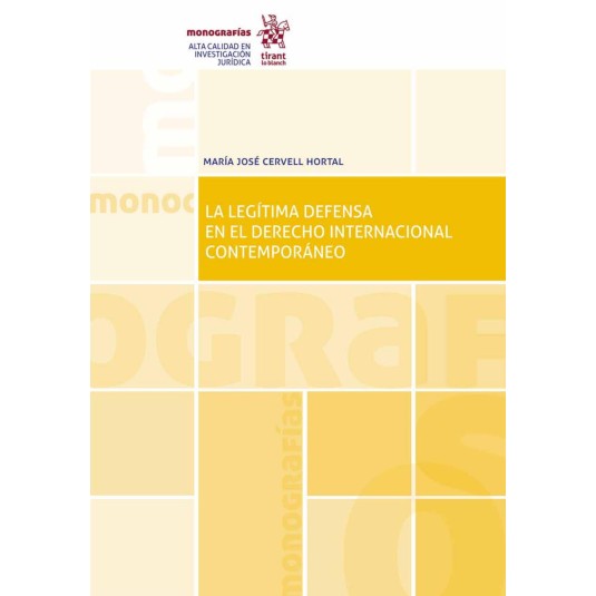 LA LEGÍTIMA DEFENSA EN EL DERECHO INTERNACIONAL CONTEMPORÁNEO