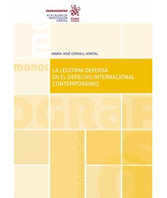 LA LEGÍTIMA DEFENSA EN EL DERECHO INTERNACIONAL CONTEMPORÁNEO