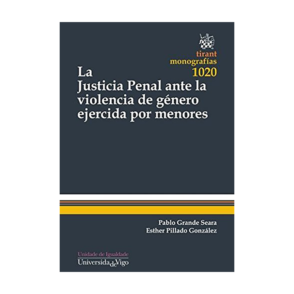 LA JUSTICIA PENAL ANTE LA VIOLENCIA DE GÉNERO EJERCIDA POR MENORES