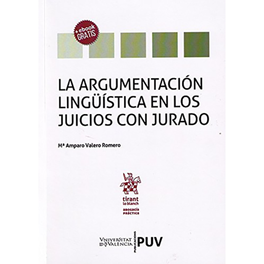 LA ARGUMENTACIÓN LINGÜÍSTICA EN LOS JUICIOS CON JURADO