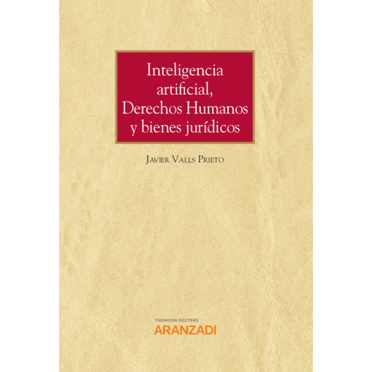 INTELIGENCIA ARTIFICIAL, DERECHOS HUMANOS Y BIENES JURÍDICOS