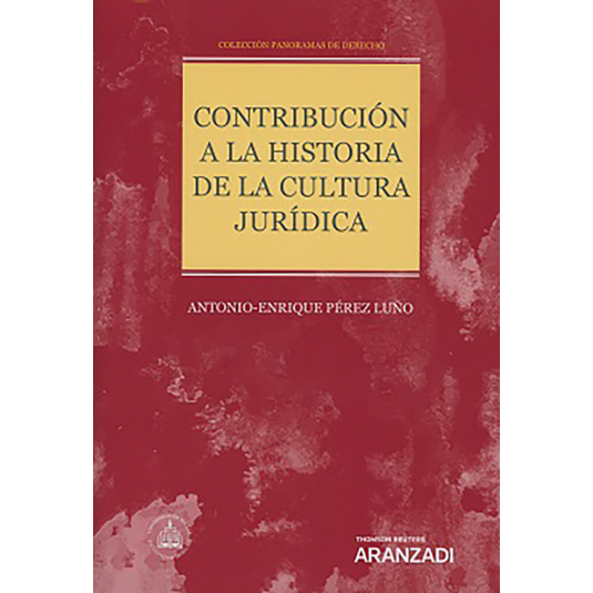 CONTRIBUCIÓN A LA HISTORIA DE LA CULTURA JURÍDICA