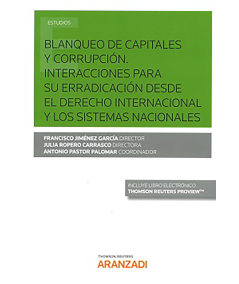 BLANQUEO DE CAPITALES Y CORRUPCIÓN. INTERACCIONES PARA SU ERRADICACIÓN DESDE EL DERECHO INTERNACIONAL Y LOS SISTEMAS NACIONALES