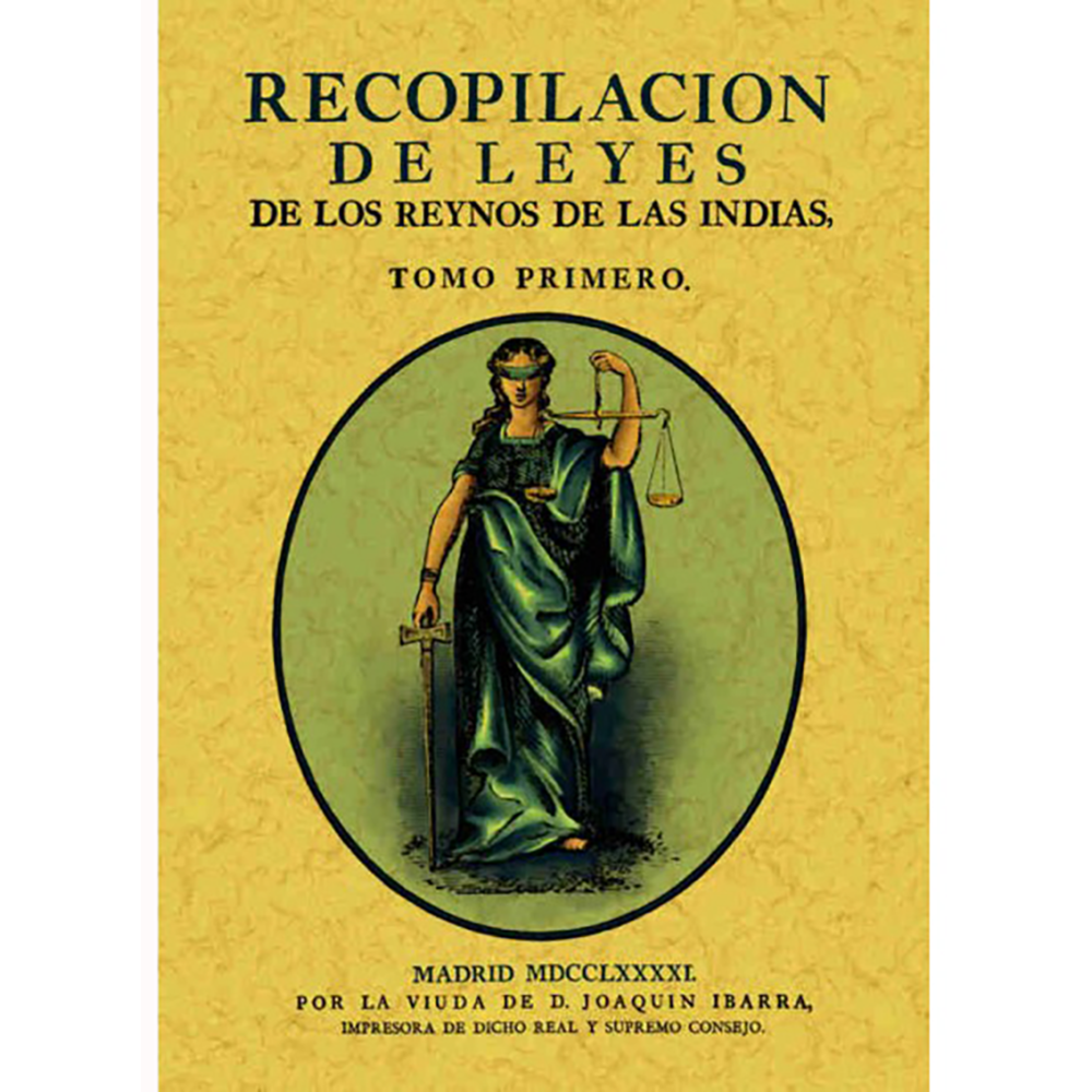 RECOPILACIÓN DE LEYES DE LOS REYNOS DE LAS INDIAS. 3 TOMOS