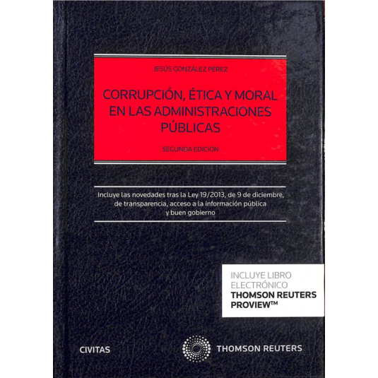 CORRUPCIÓN, ÉTICA Y MORAL EN LAS ADMINISTRACIONES PÚBLICAS