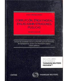 CORRUPCIÓN, ÉTICA Y MORAL EN LAS ADMINISTRACIONES PÚBLICAS