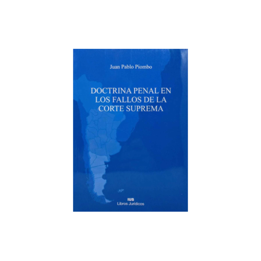 DOCTRINA PENAL EN LOS FALLOS DE LA CORTE SUPREMA