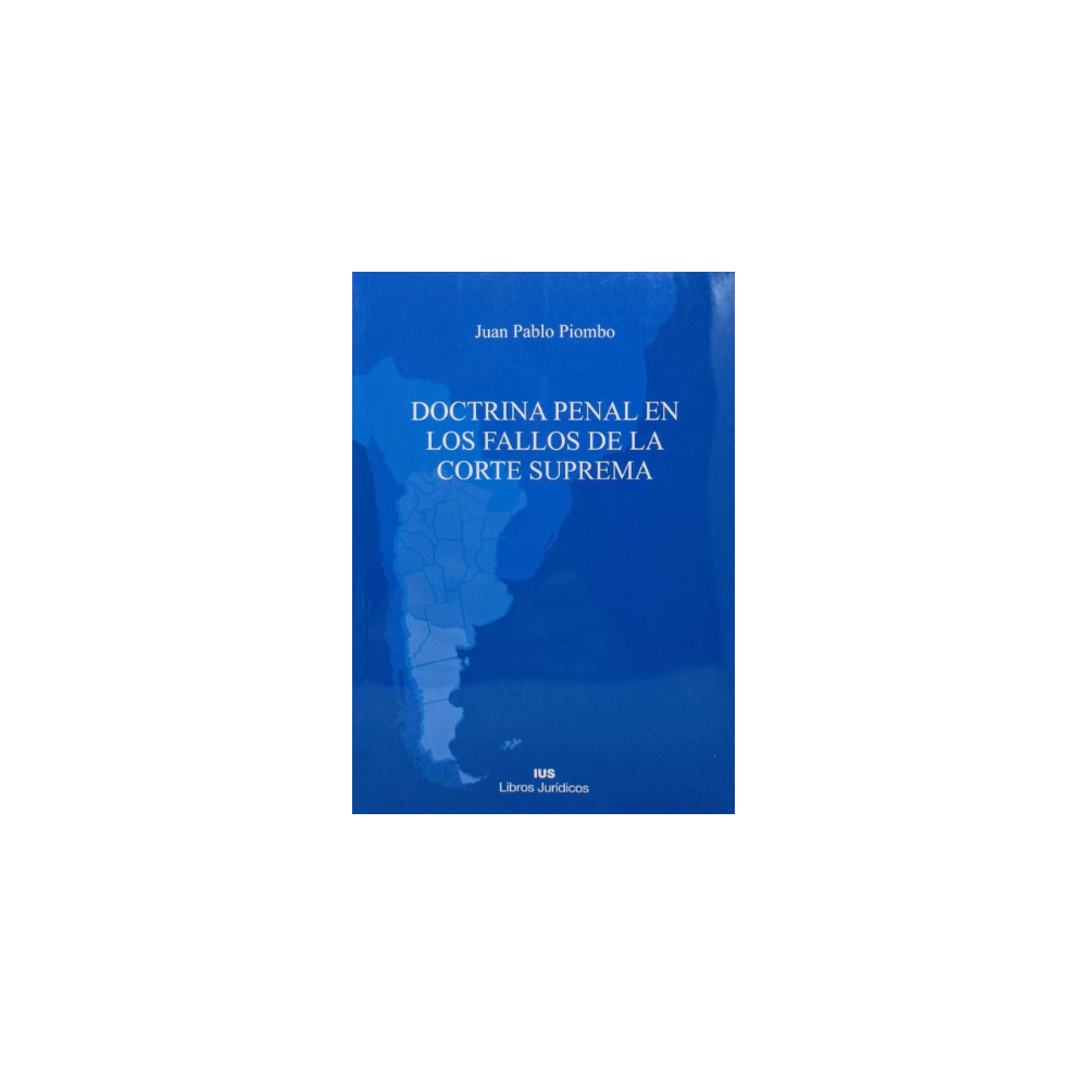 DOCTRINA PENAL EN LOS FALLOS DE LA CORTE SUPREMA