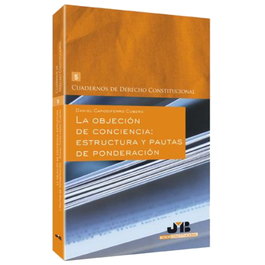 OBJECION DE CONCIENCIA: ESTRUCTURA Y PAUTAS DE PONDERACION