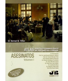 ATLAS PRÁCTICO-CRIMINOLÓGICO DE PSICOMETRÍA FORENSE. VOLÚMEN I