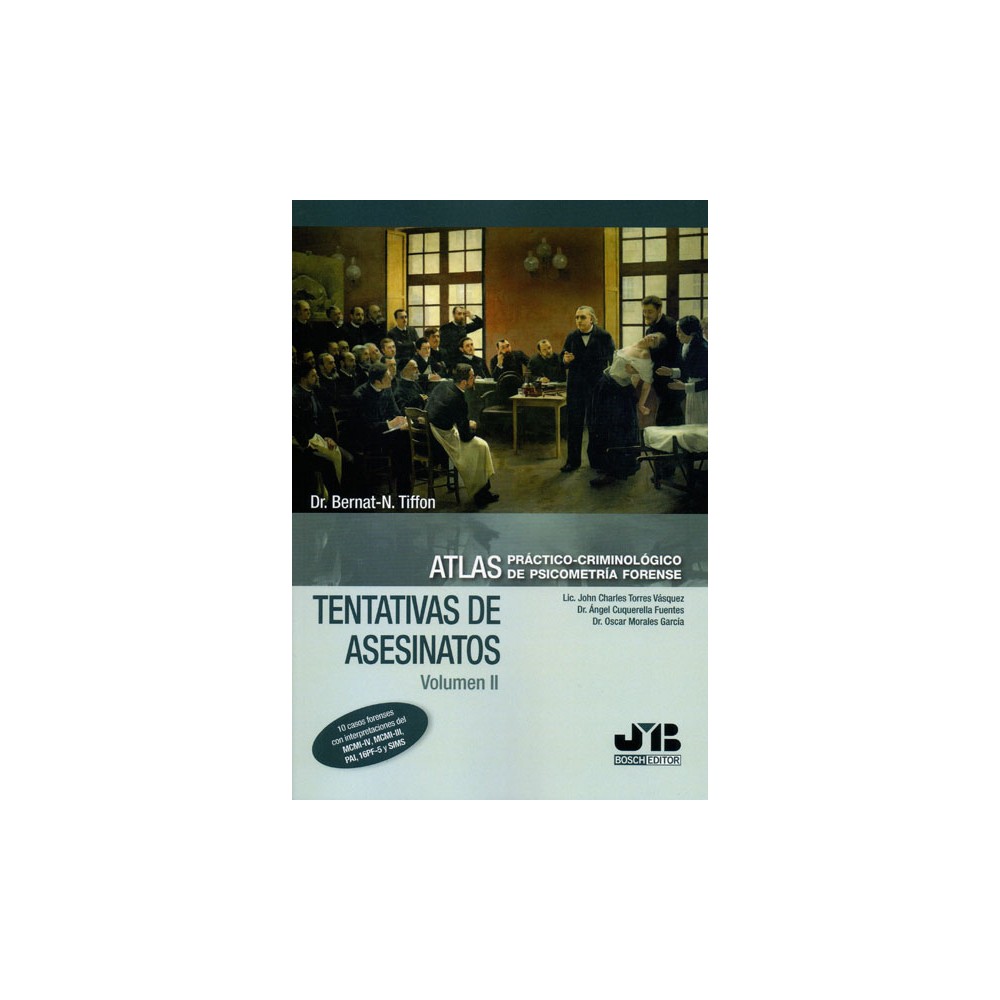 ATLAS PRÁCTICO-CRIMINOLÓGICO DE PSICOMETRÍA FORENSE. VOLÚMEN II