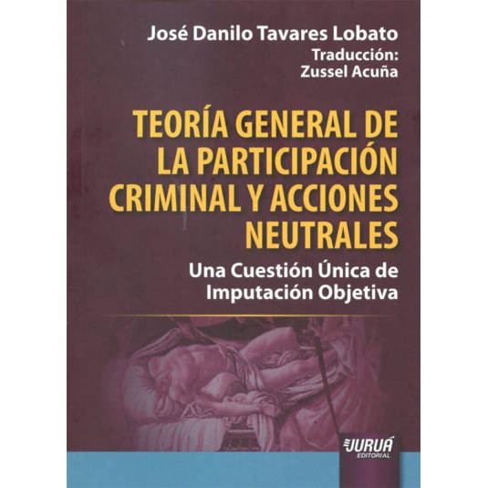 TEORÍA GENERAL DE LA PARTICIÓN CRIMINAL Y ACCIONES NEUTRALES