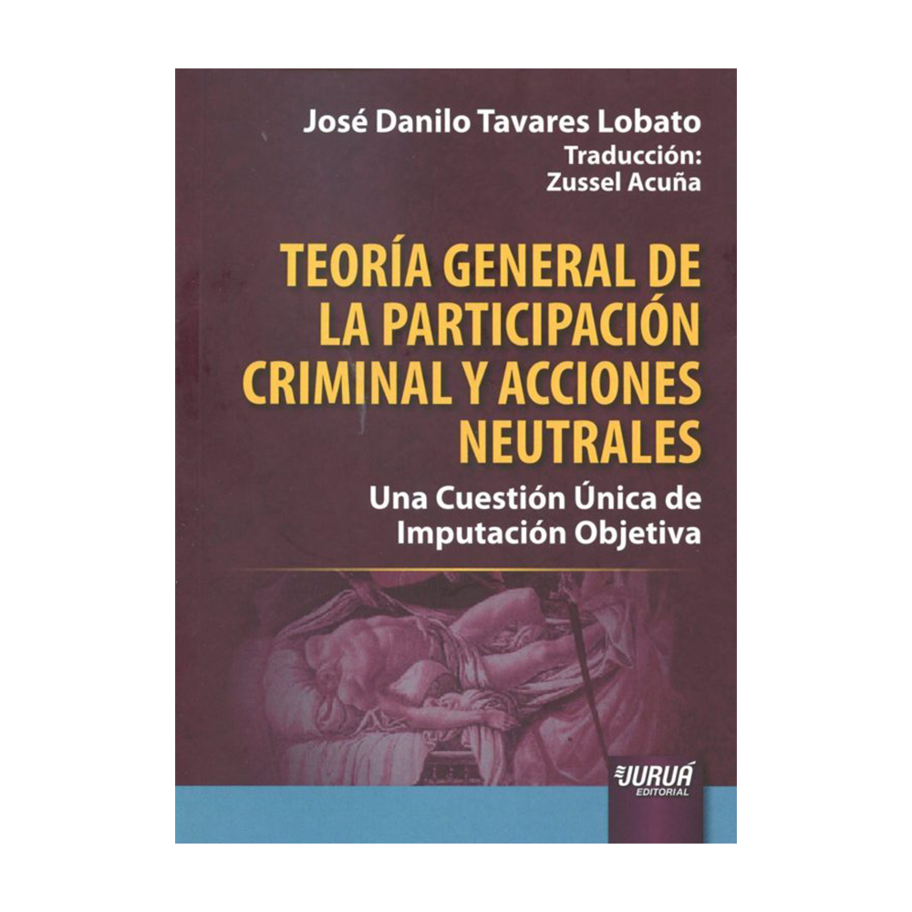 TEORÍA GENERAL DE LA PARTICIÓN CRIMINAL Y ACCIONES NEUTRALES