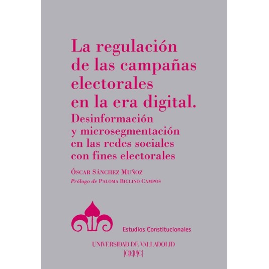 LA REGULACION DE LAS CAMPAÑAS ELECTORALES EN LA ERA DIGITAL