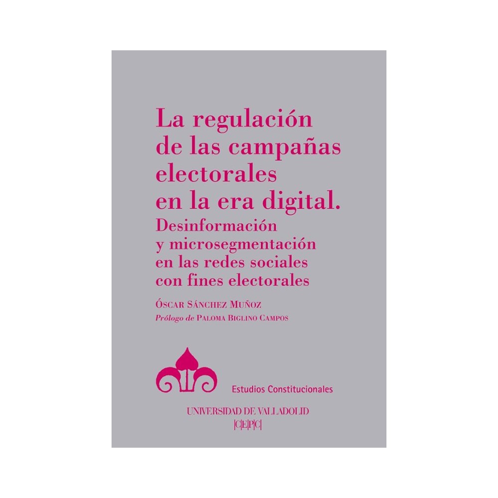 LA REGULACION DE LAS CAMPAÑAS ELECTORALES EN LA ERA DIGITAL