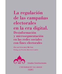 LA REGULACION DE LAS CAMPAÑAS ELECTORALES EN LA ERA DIGITAL