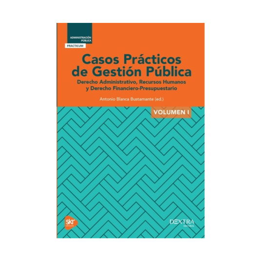 CASOS PRACTICOS DE GESTION PUBLICA. VOLUMEN I