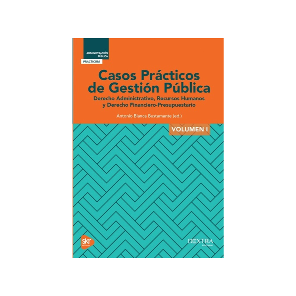 CASOS PRACTICOS DE GESTION PUBLICA. VOLUMEN I