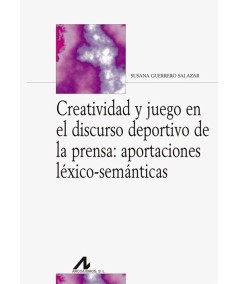 CREATIVIDAD Y JUEGO EN EL DISCURSO DEPORTIVO DE LA PRENSA