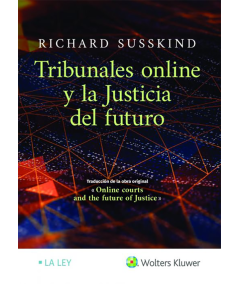 TRIBUNALES ONLINE Y LA JUSTICIA DEL FUTURO