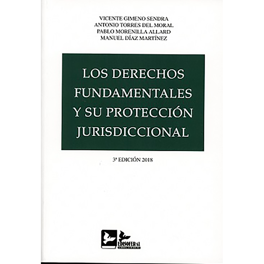LOS DERECHOS FUNDAMENTALES Y SU PROTECCIÓN JURISDICCIONAL