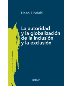 LA AUTORIDAD Y LA GLOBALIZACIÓN DE LA INCLUSIÓN Y LA EXCLUSIÓN