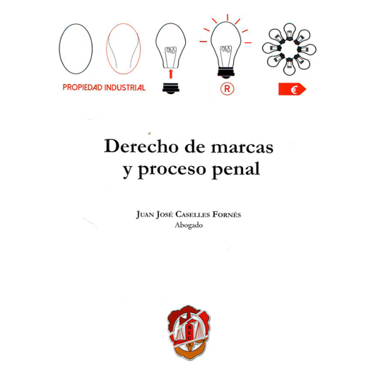 DERECHO DE MARCAS Y PROCESO PENAL