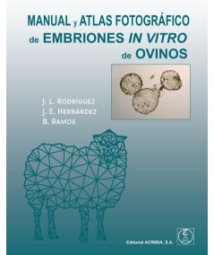 MANUAL Y ATLAS FOTOGRÁFICO DE EMBRIONES IN VITRO DE OVINOS