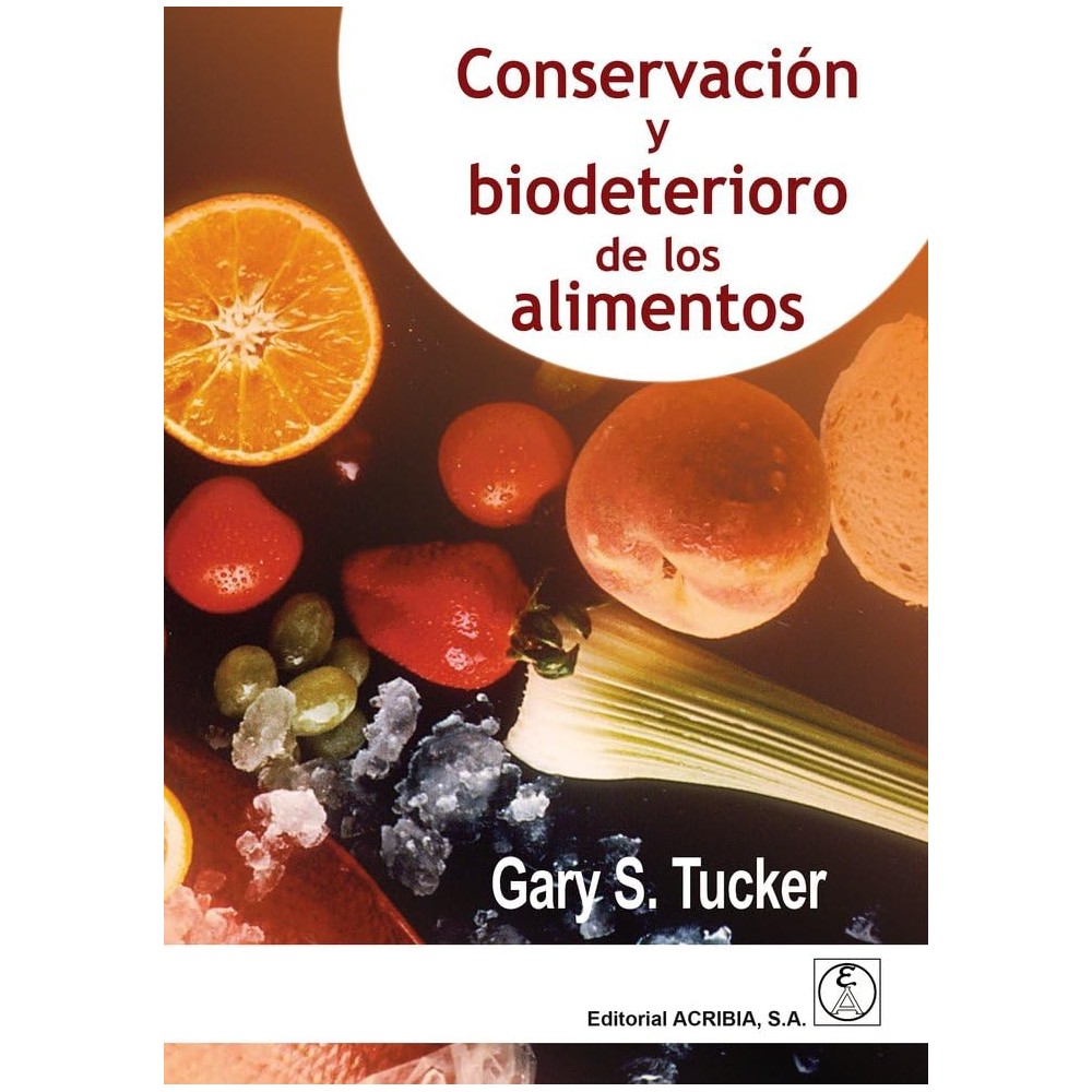 CONSERVACION Y BIODETERIORO DE LOS ALIMENTOS
