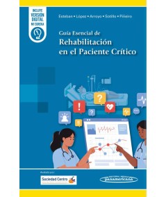 GUÍA ESENCIAL DE REHABILITACIÓN EN EL PACIENTE CRÍTICO