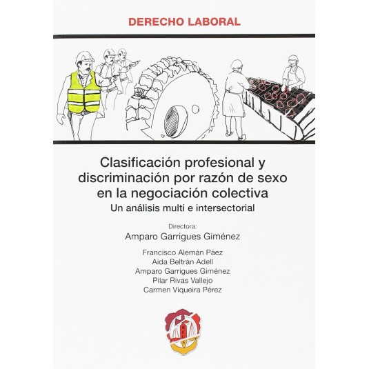 CLASIFICACION PROFESIONAL Y DISCRIMINACION POR RAZON DE SEXO EN LA NEGOCIACION COLECTIVA