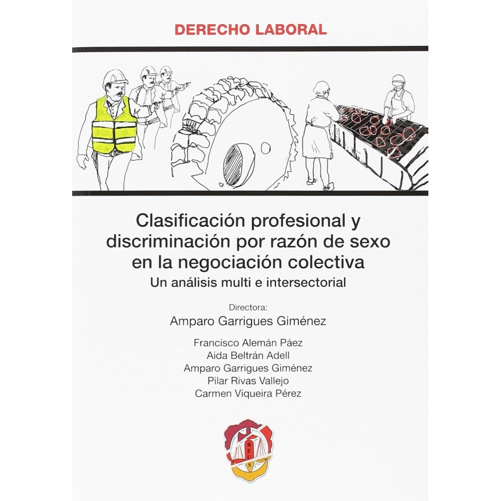 CLASIFICACION PROFESIONAL Y DISCRIMINACION POR RAZON DE SEXO EN LA NEGOCIACION COLECTIVA