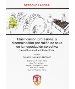 CLASIFICACION PROFESIONAL Y DISCRIMINACION POR RAZON DE SEXO EN LA NEGOCIACION COLECTIVA